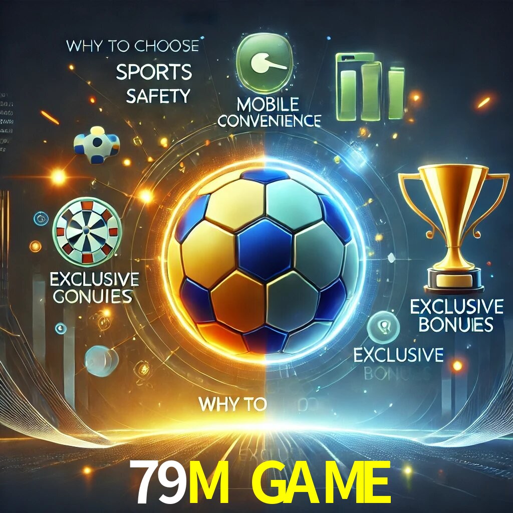 Por Que Escolher o 79M GAME?